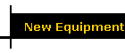 New Equipment